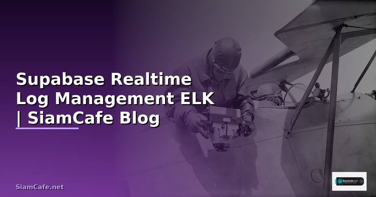 Supabase Realtime Log Management ELK