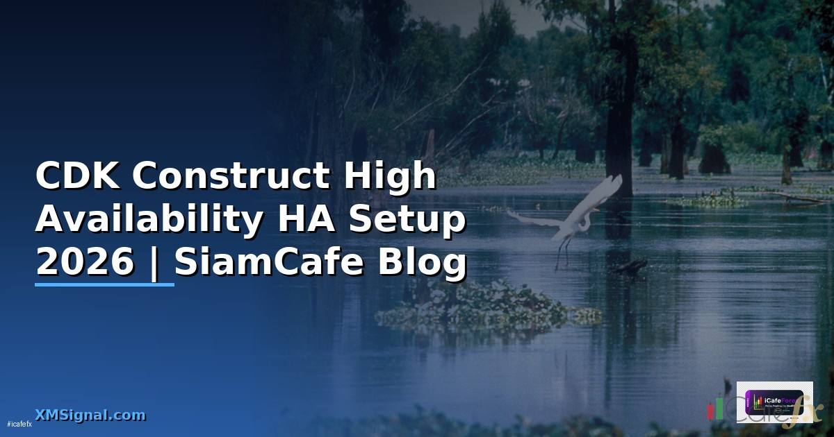 CDK Construct High Availability HA Setup