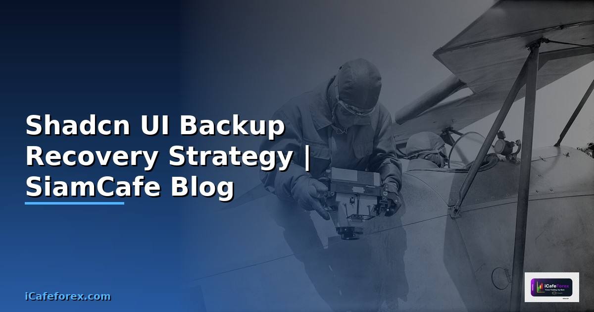 Shadcn UI Backup Recovery Strategy