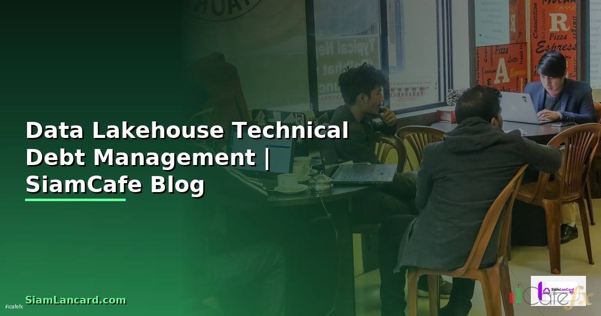Data Lakehouse Technical Debt Management