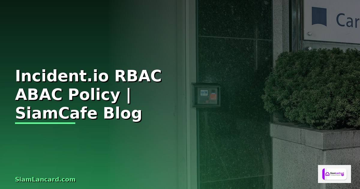 Incident.io RBAC ABAC Policy