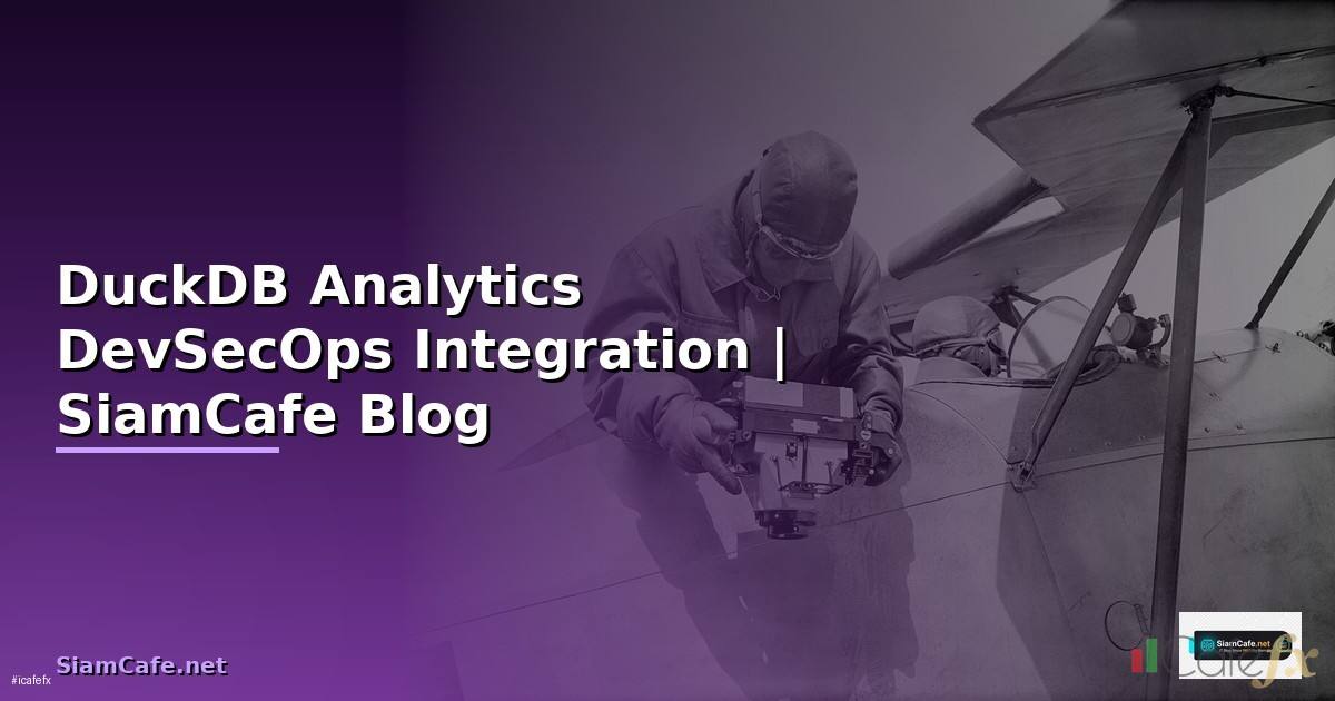 DuckDB Analytics DevSecOps Integration