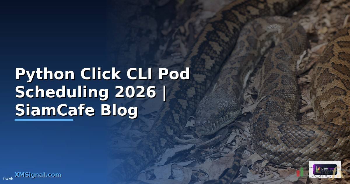 Python Click CLI Pod Scheduling