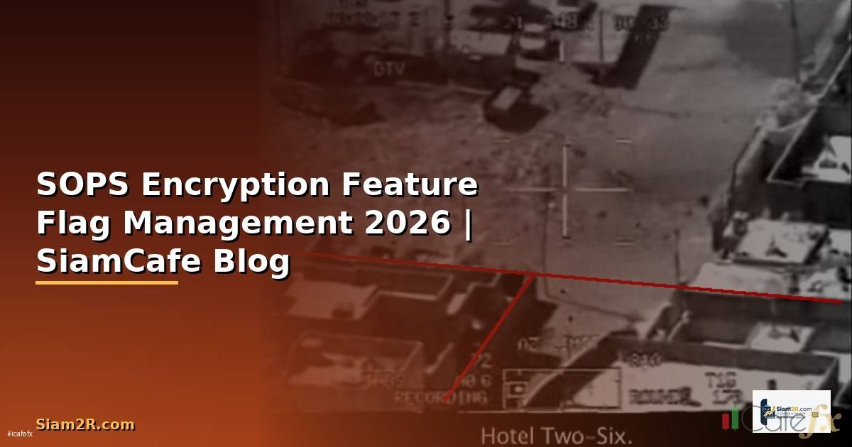 SOPS Encryption Feature Flag Management