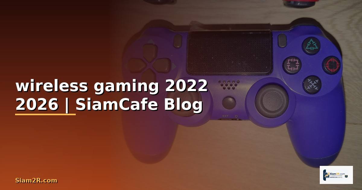 หูฟัง wireless gaming 2022
