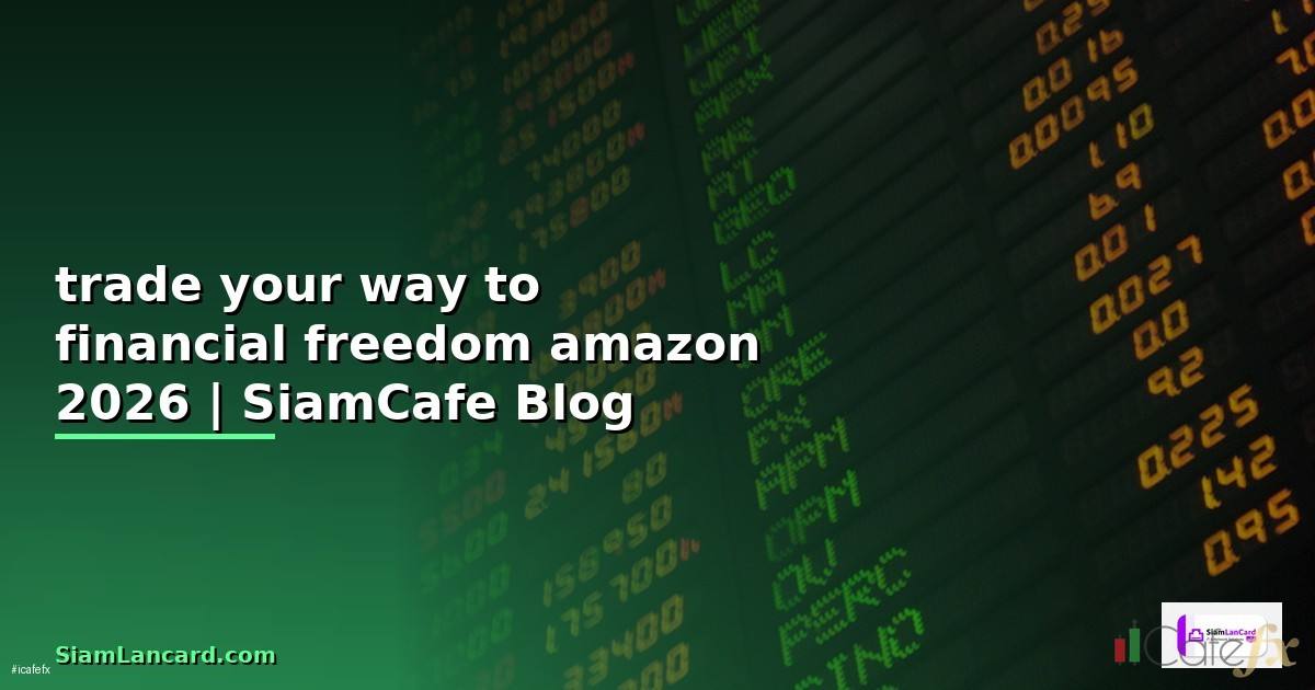 trade your way to financial freedom amazon —