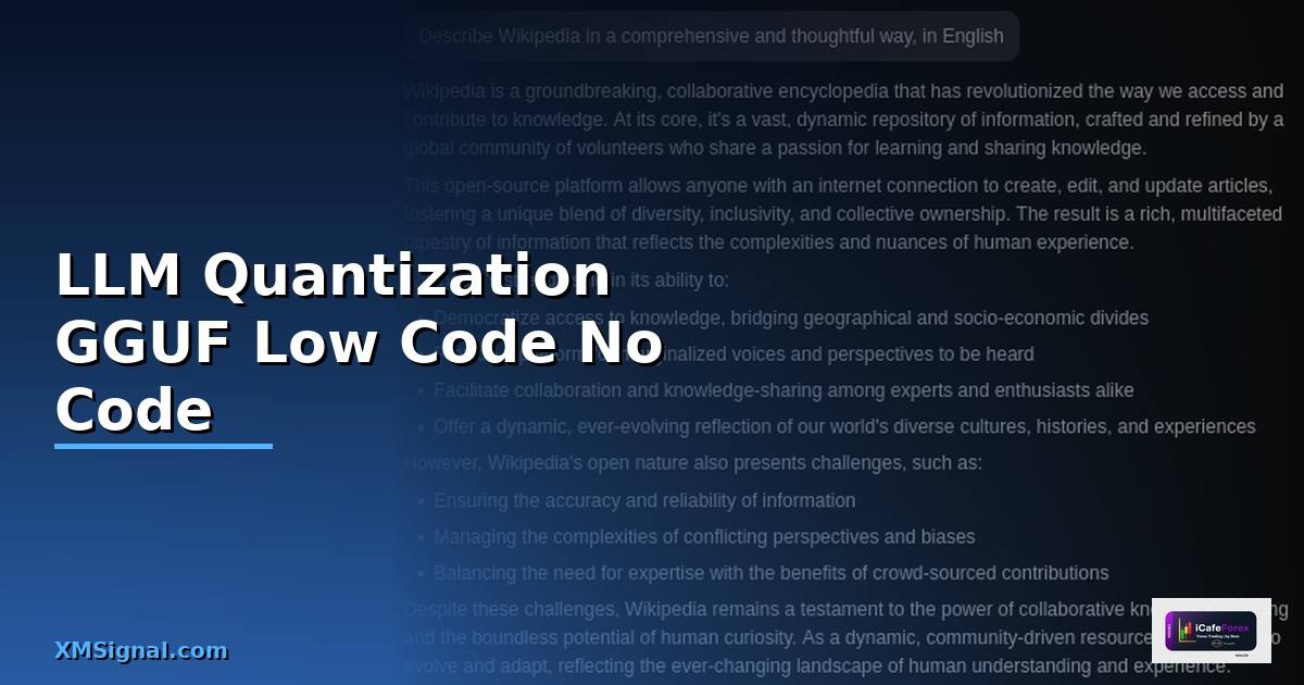 LLM Quantization GGUF Low Code No Code —