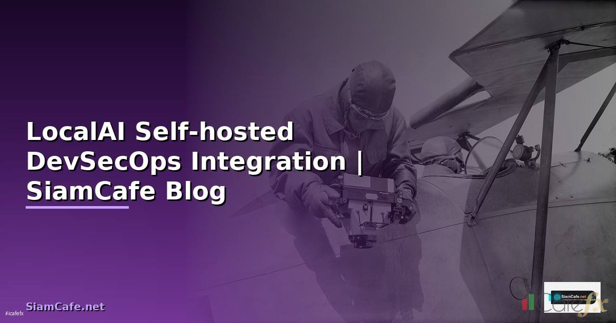 LocalAI Self-hosted DevSecOps Integration