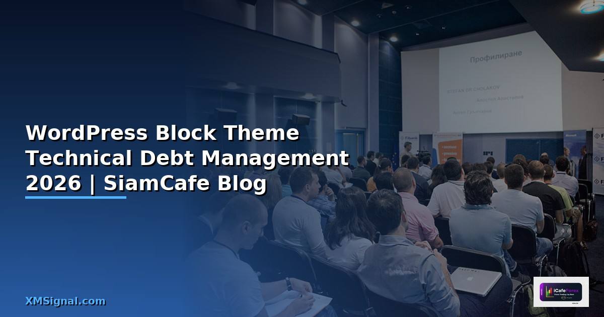 WordPress Block Theme Technical Debt Management