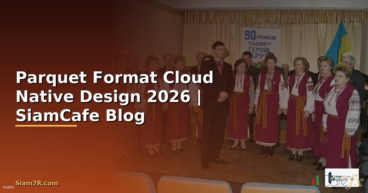 Parquet Format Cloud Native Design