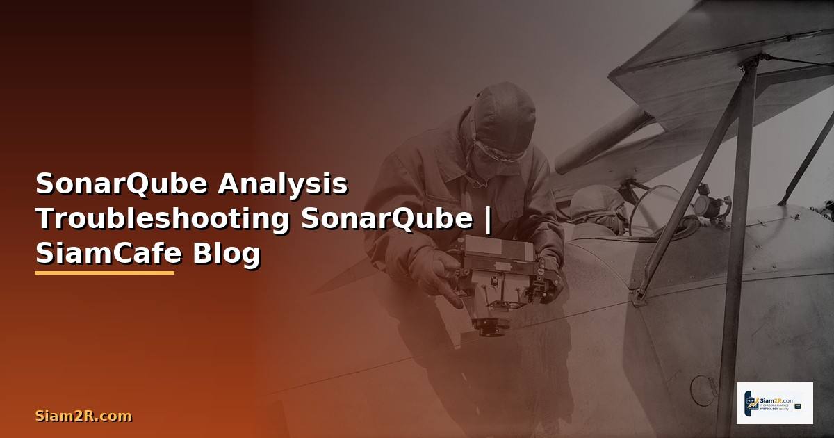 SonarQube Analysis Troubleshooting แก้ปัญหา —