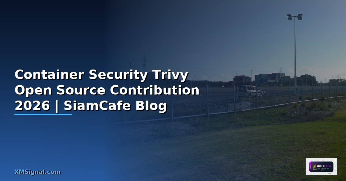 Container Security Trivy Open Source Contribution