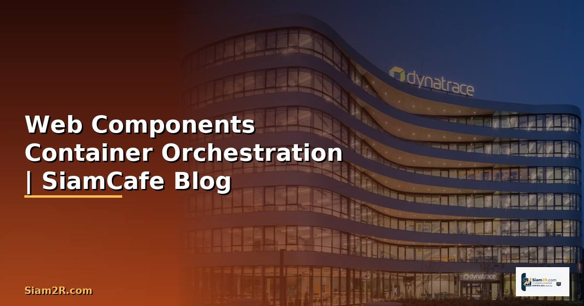 Web Components Container Orchestration