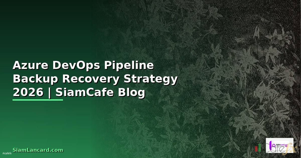 Azure DevOps Pipeline Backup Recovery Strategy