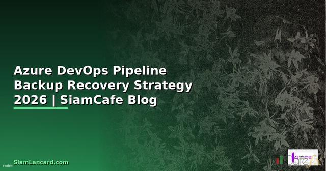 Azure DevOps Pipeline Backup Recovery Strategy