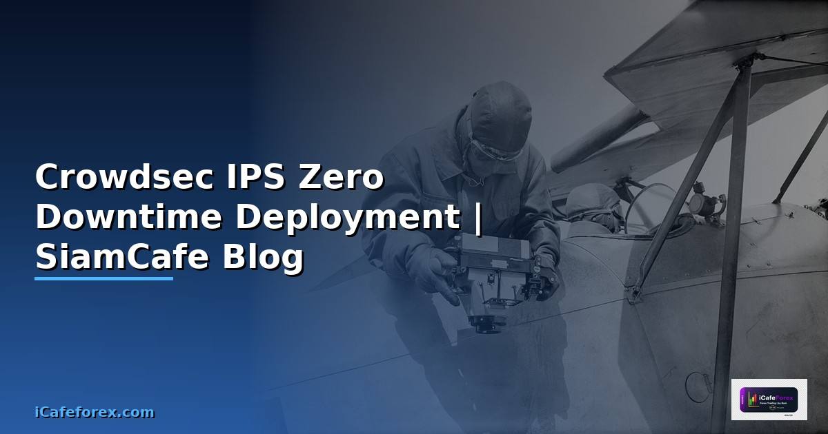 Crowdsec IPS Zero Downtime Deployment