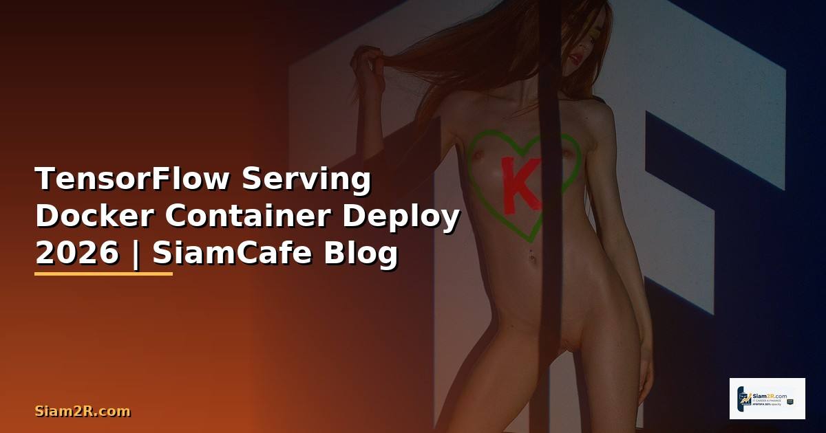 TensorFlow Serving Docker Container Deploy