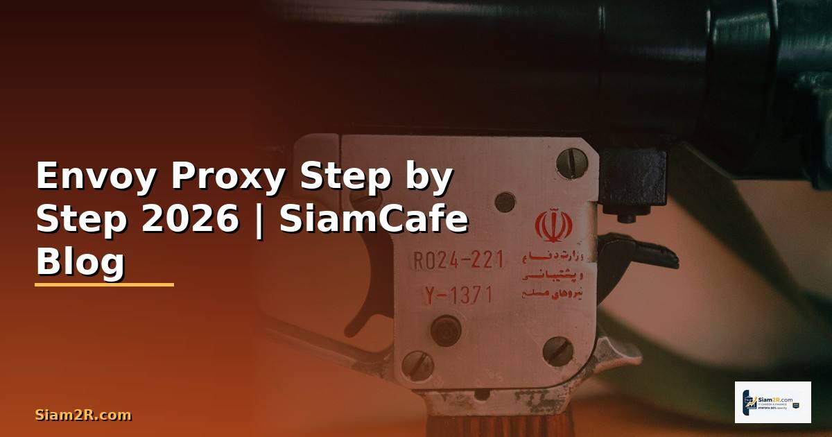 Envoy Proxy สำหรับมือใหม่ Step by Step