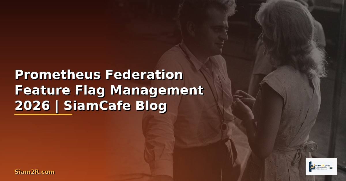 Prometheus Federation Feature Flag Management
