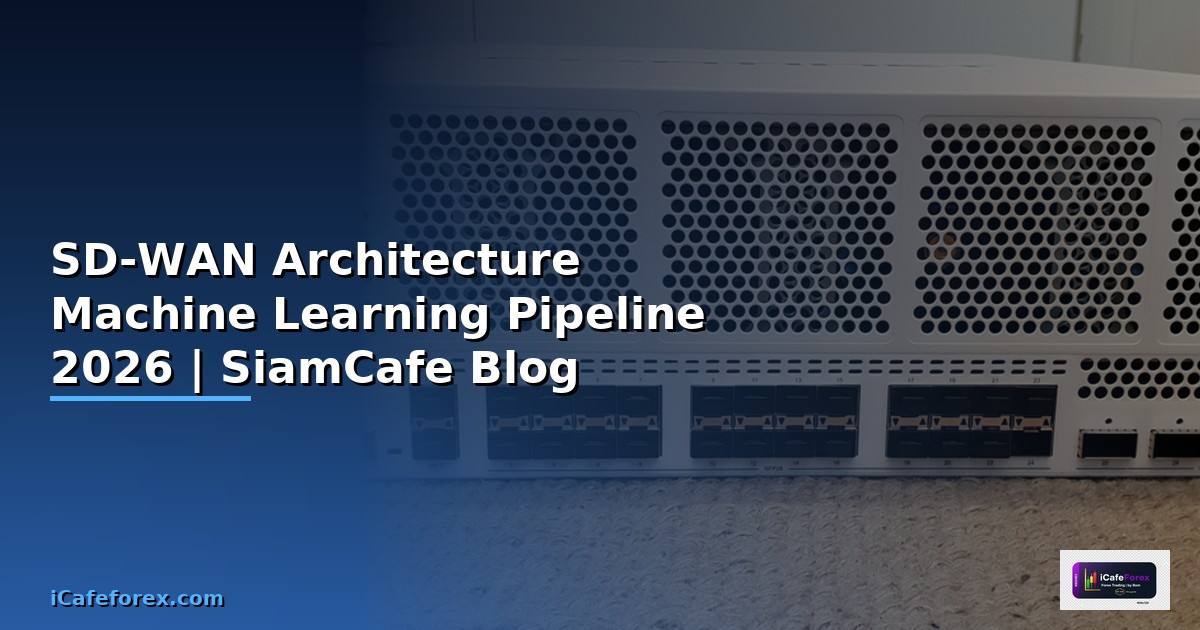 SD-WAN Architecture Machine Learning Pipeline