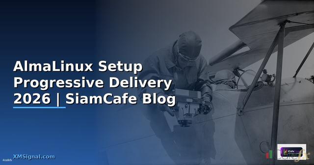 AlmaLinux Setup Progressive Delivery