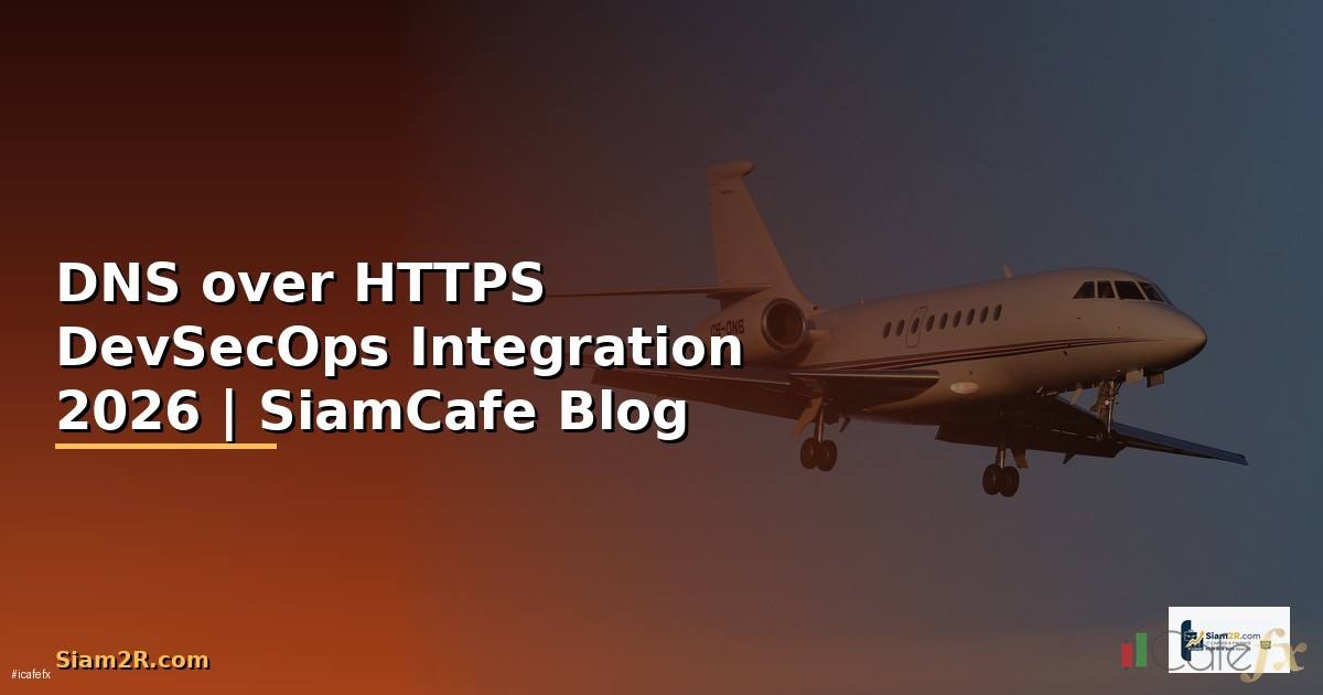 DNS over HTTPS DevSecOps Integration