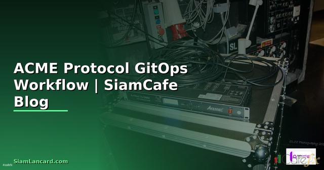 ACME Protocol GitOps Workflow