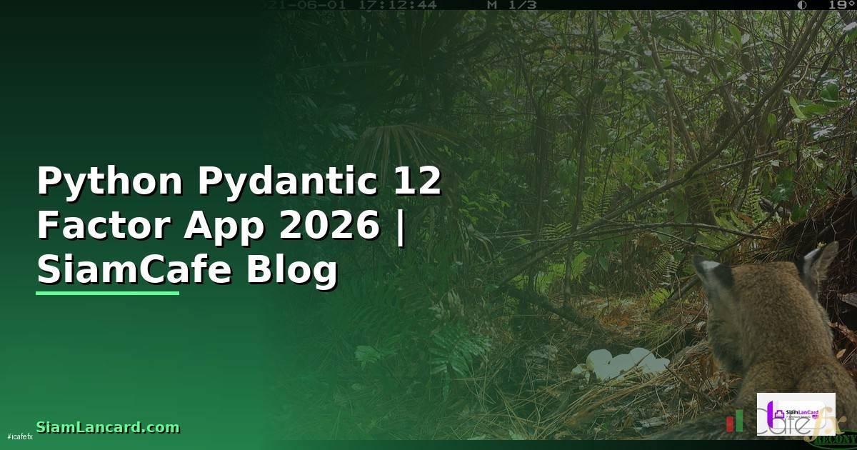 Python Pydantic 12 Factor App