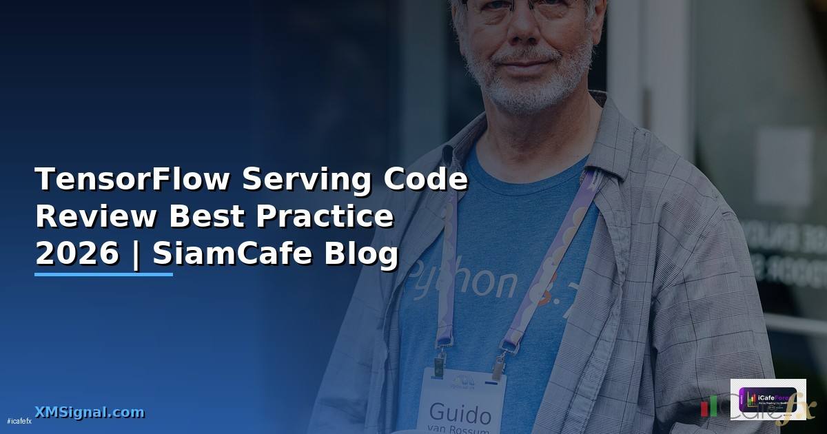 TensorFlow Serving Code Review Best Practice