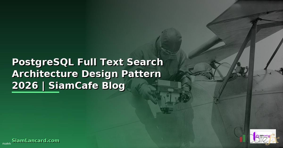 PostgreSQL Full Text Search Architecture Design