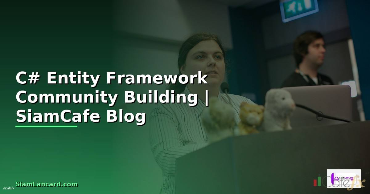 C# Entity Framework Community Building