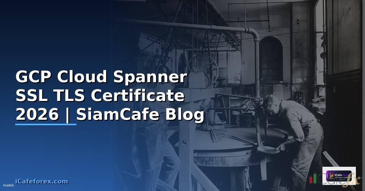 GCP Cloud Spanner SSL TLS Certificate