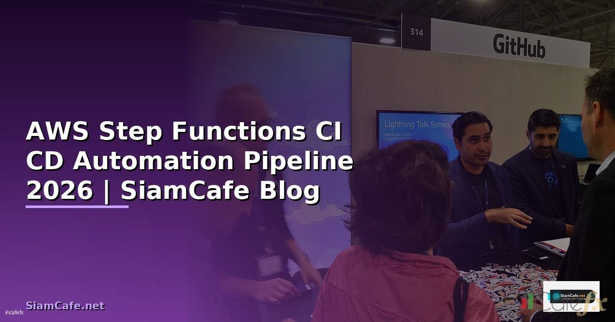 AWS Step Functions CI CD Automation Pipeline — คู่มือฉบับสมบูรณ์ 2026