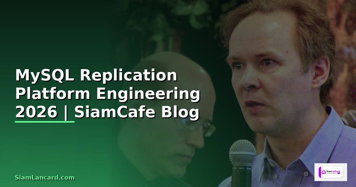 MySQL Replication Platform Engineering
