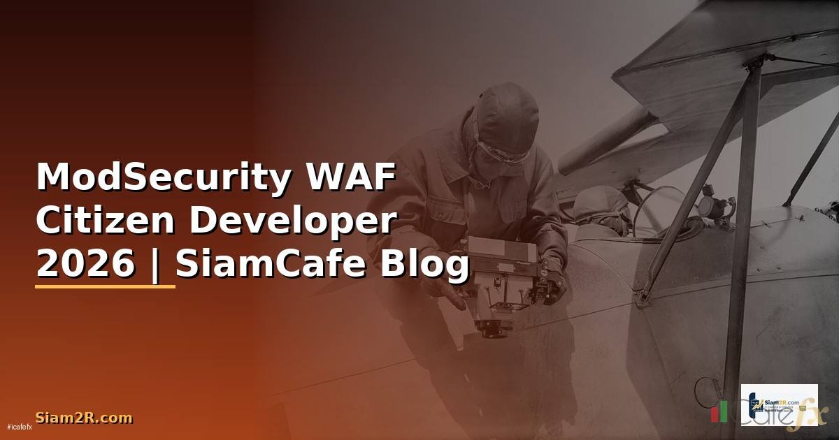 ModSecurity WAF Citizen Developer