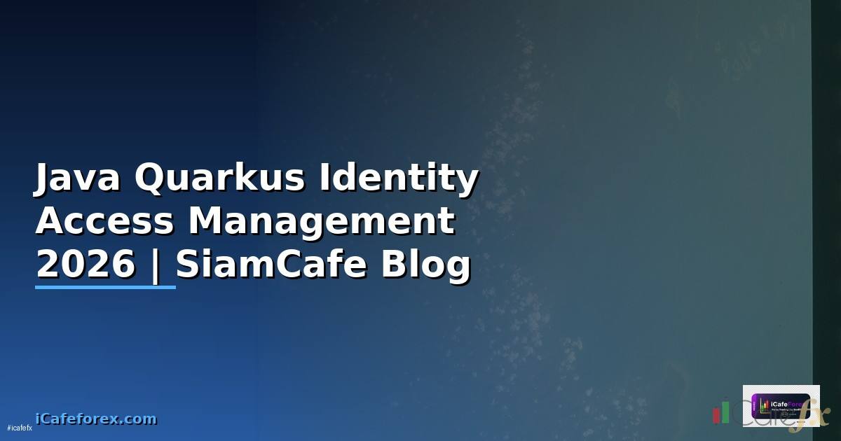 Java Quarkus Identity Access Management