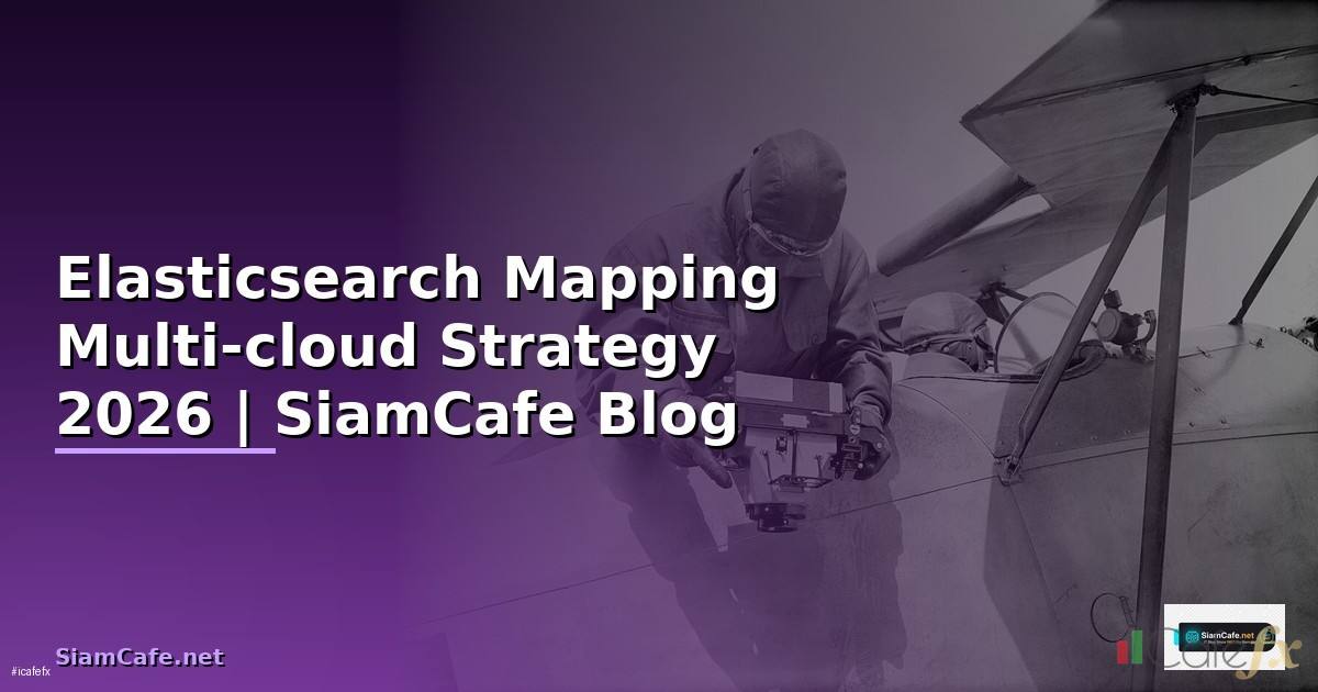 Elasticsearch Mapping Multi-cloud Strategy