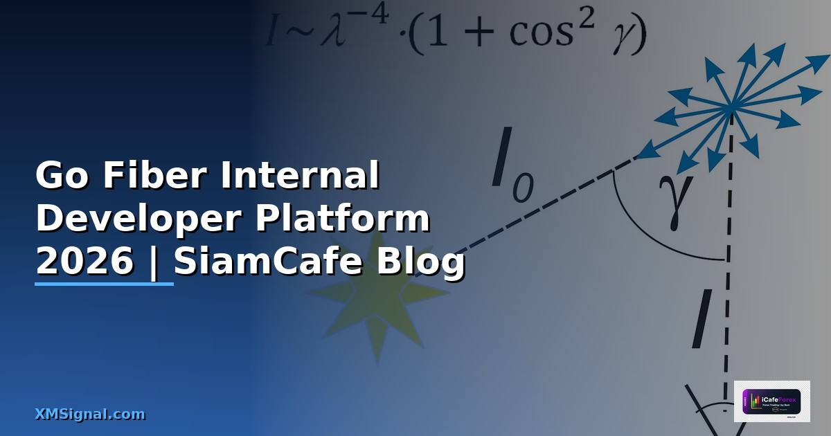 Go Fiber Internal Developer Platform — คู่มือฉบับสมบูรณ์ 2026
