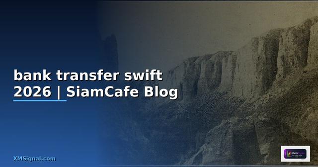 bank transfer swift คือ