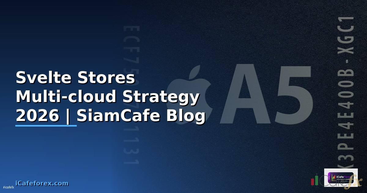 Svelte Stores Multi-cloud Strategy