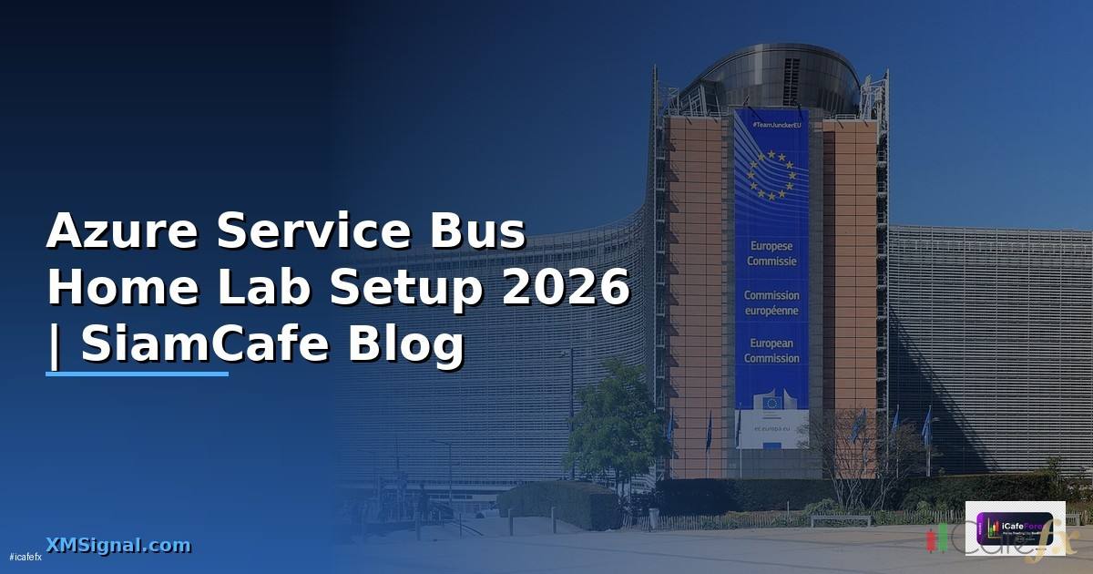 Azure Service Bus Home Lab Setup — คู่มือฉบับสมบูรณ์ 2026
