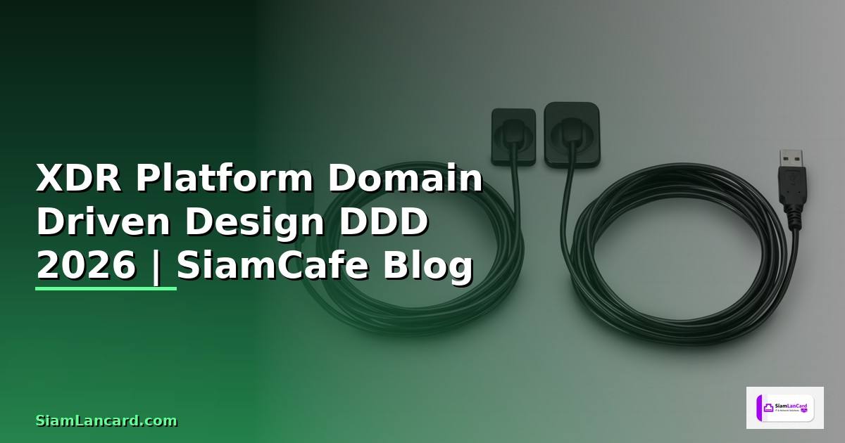 XDR Platform Domain Driven Design DDD