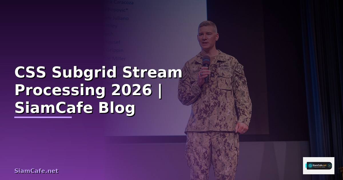 CSS Subgrid Stream Processing