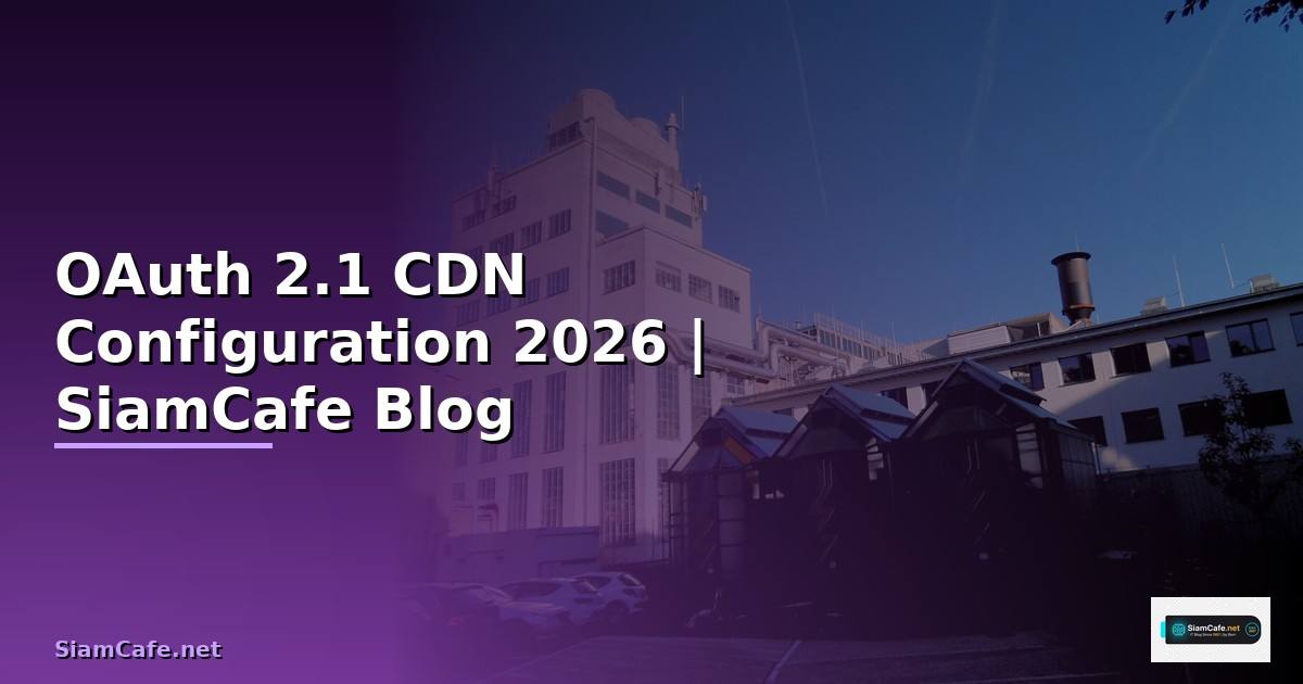 OAuth 2.1 CDN Configuration