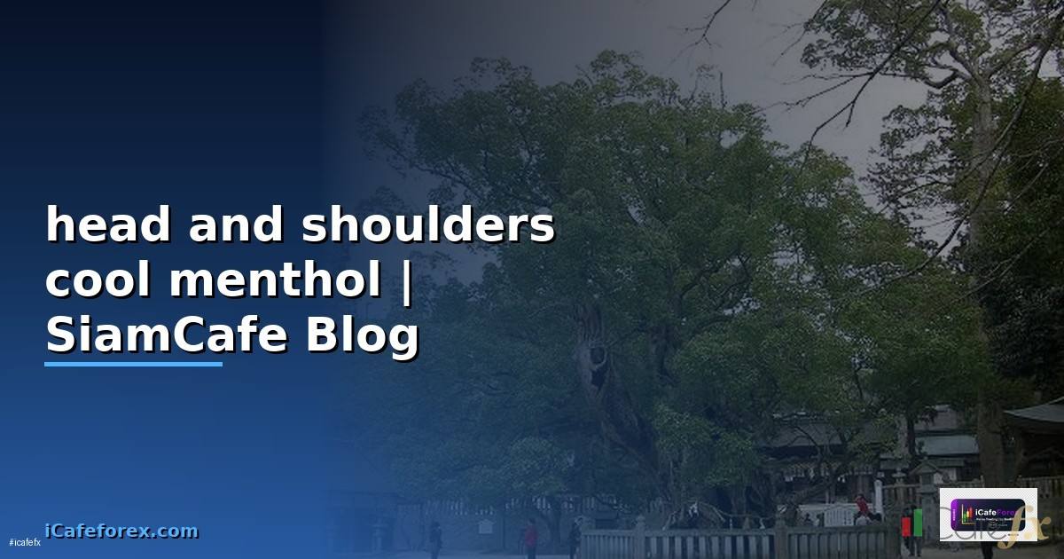 head and shoulders cool menthol