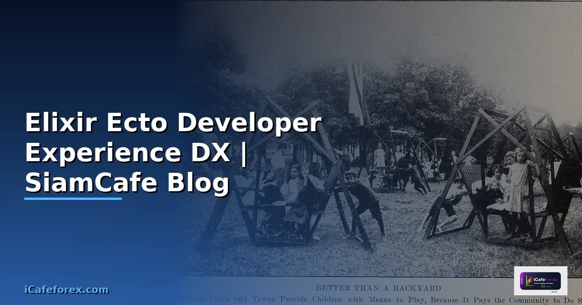 Elixir Ecto Developer Experience DX