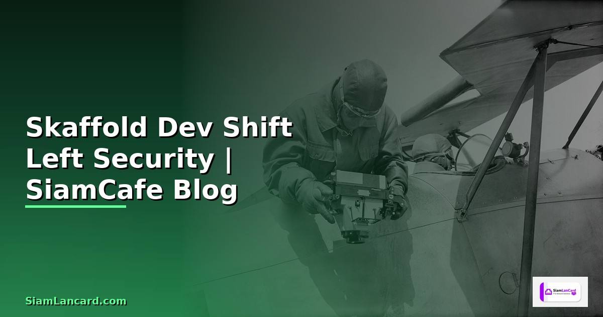 Skaffold Dev Shift Left Security