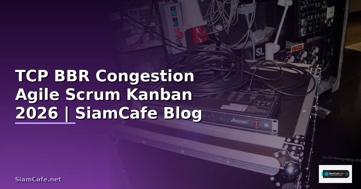 TCP BBR Congestion Agile Scrum Kanban