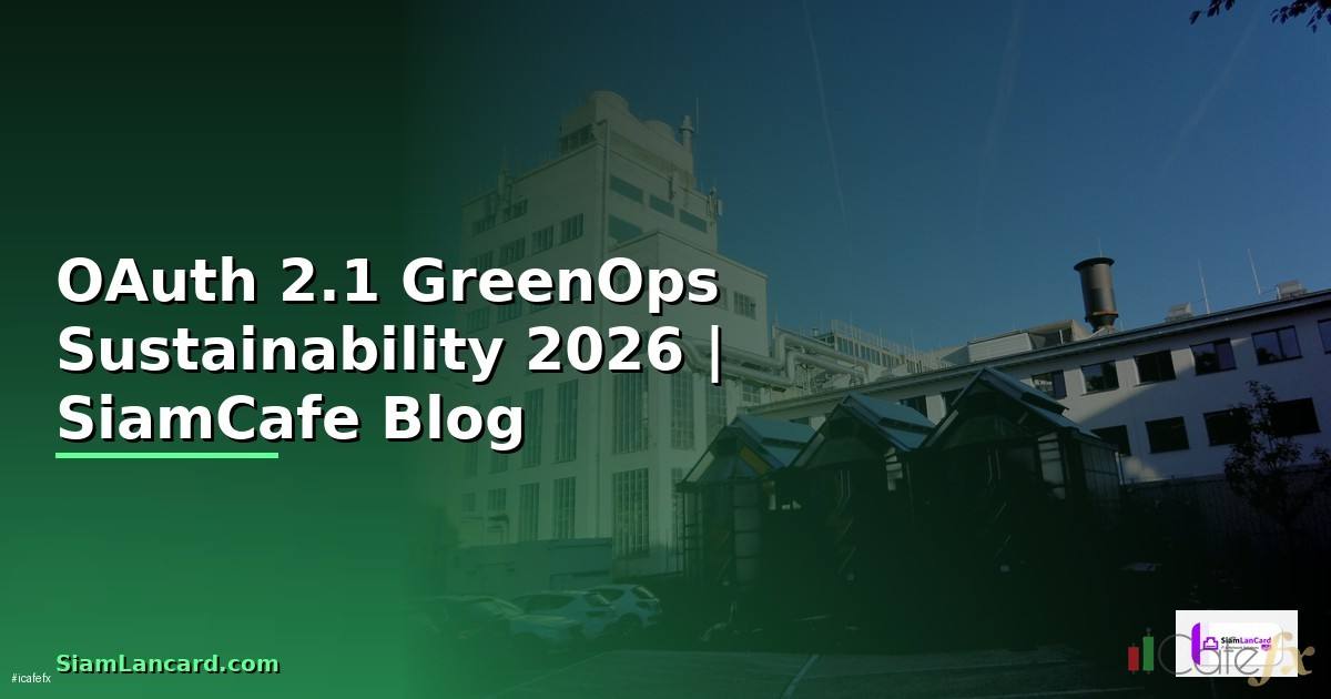 OAuth 2.1 GreenOps Sustainability