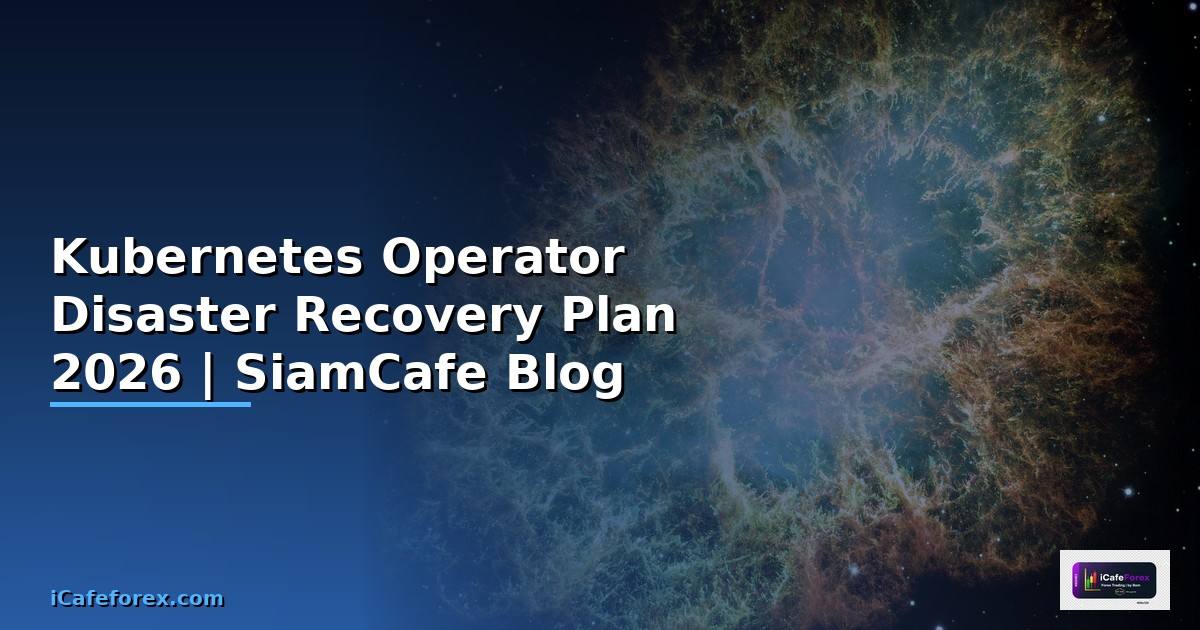 Kubernetes Operator Disaster Recovery Plan
